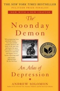 Cover of The Noonday Demon: An Atlas of Depression