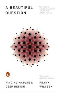 Cover of A Beautiful Question: Finding Nature's Deep Design