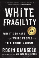 Cover of   White Fragility: Why It's So Hard for White People to Talk about Racism