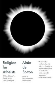 Cover of Religion for Atheists: A Non-believer's Guide to the Uses of Religion