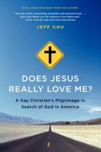 Cover of Does Jesus Really Love Me?: A Gay Christian's Pilgrimage in Search of God in America