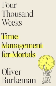 Cover of Four Thousand Weeks: Time Management for Mortals