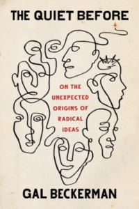 Cover of The Quiet Before: On the Unexpected Origins of Radical Ideas