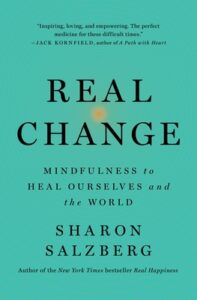 Cover of Real Change: Mindfulness to Heal Ourselves and the World