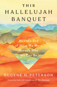 Cover of This Hallelujah Banquet: How the End of What We Were Reveals Who We Can Be