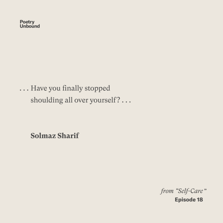 … Have you finally stopped shoulding all over yourself? … Solmaz Sharif