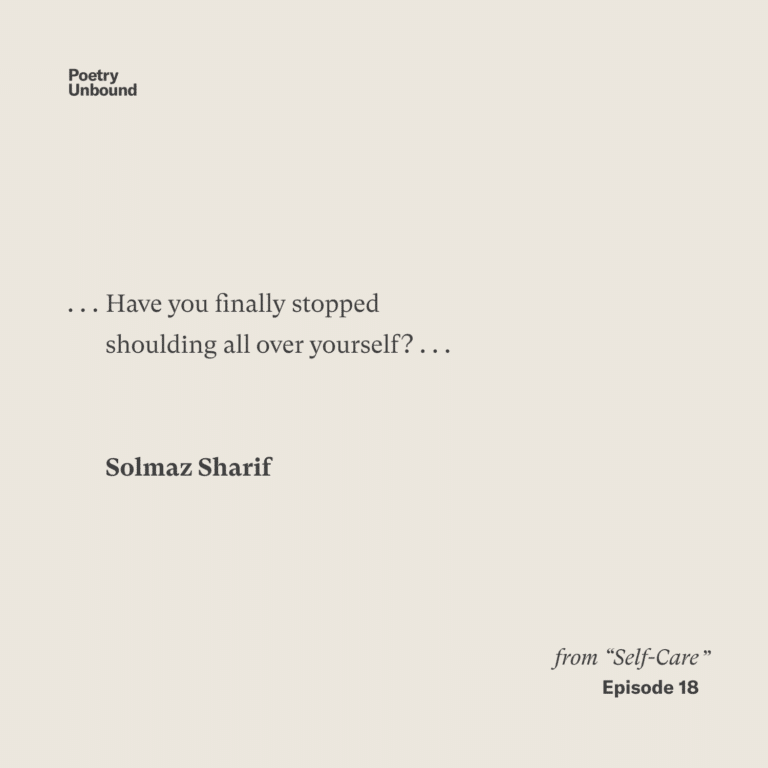 … Have you finally stopped shoulding all over yourself? … Solmaz Sharif