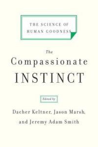Cover of The Compassionate Instinct: The Science of Human Goodness