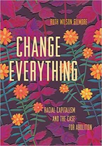 Cover of Change Everything: Racial Capitalism and the Case for Abolition