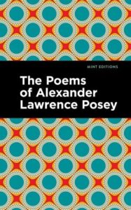 Cover of The Poems of Alexander Lawrence Posey