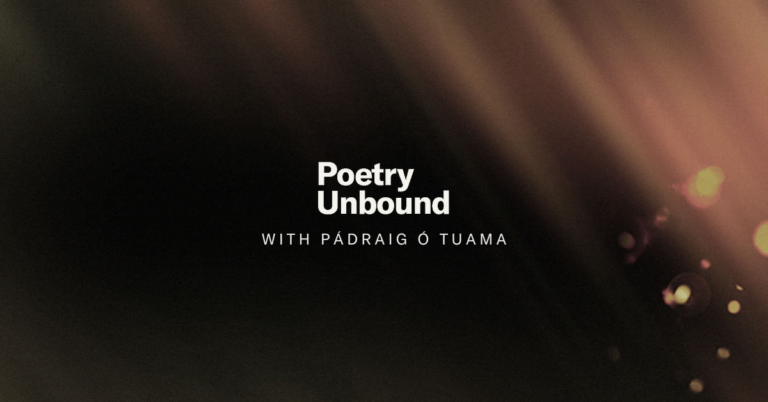 Poetry Unbound with Pádraig Ó Tuama.