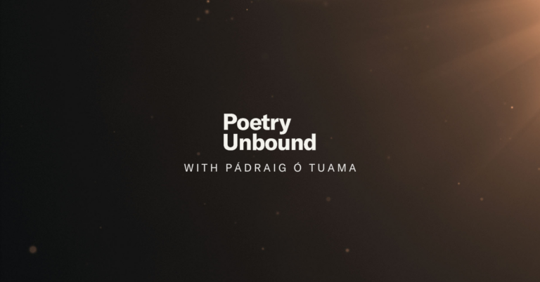 Poetry Unbound with Pádraig Ó Tuama.