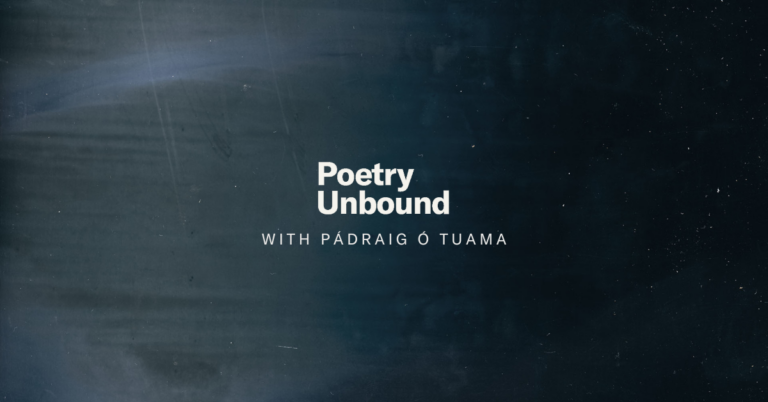 Poetry Unbound with Pádraig Ó Tuama.