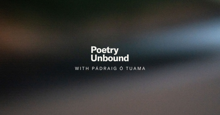 Poetry Unbound with Pádraig Ó Tuama.