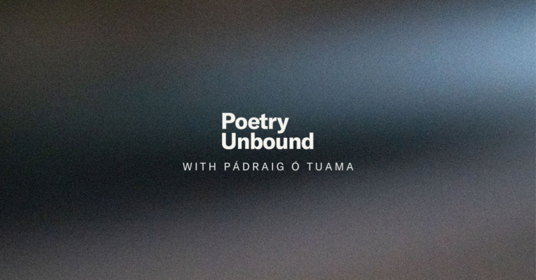 Poetry Unbound with Pádraig Ó Tuama.